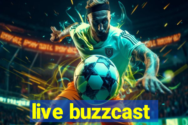 live buzzcast